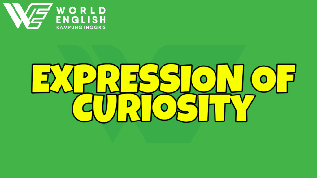 contoh expression of curiosity