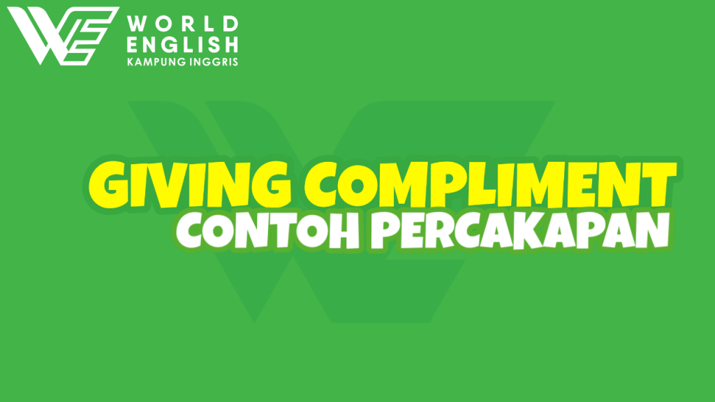 contoh percakapan giving compliment