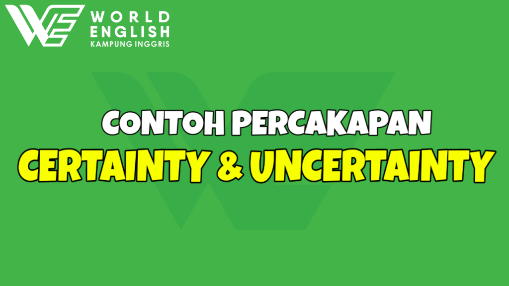 percakapan certainty and uncertainty