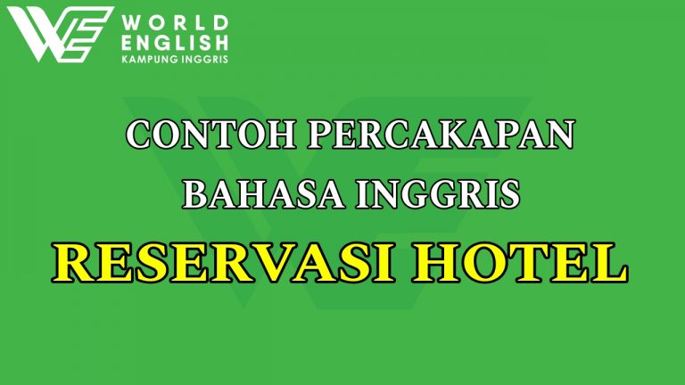 CONTOH PERCAKAPAN RESERVASI HOTEL DALAM BAHASA INGGRIS